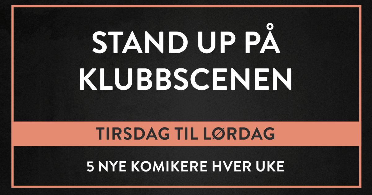 Standup på Latter - 5 nye komikere hver uke - tirsdag til lørdag!
